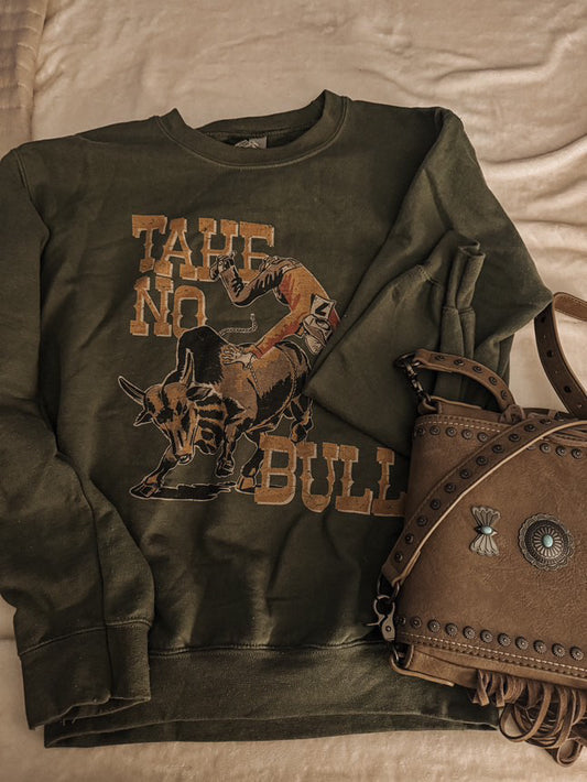 Take No Bull Crewneck